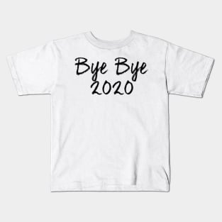 Bye Bye 2020 Kids T-Shirt